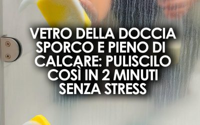 Come pulire e lucidare il box doccia in vetro: usa l’ammorbidente per averlo splendente